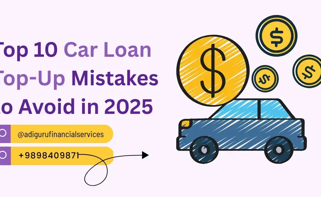 Top 10 Mistakes People Actually Make When Applying for a Car Loan Top-Up — and How to Smartly Sidestep Them