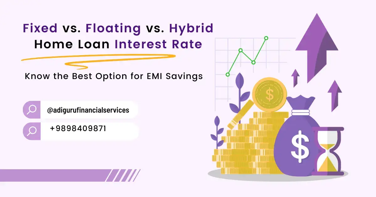 Fixed vs. Floating vs. Hybrid Home Loan Interest Rate