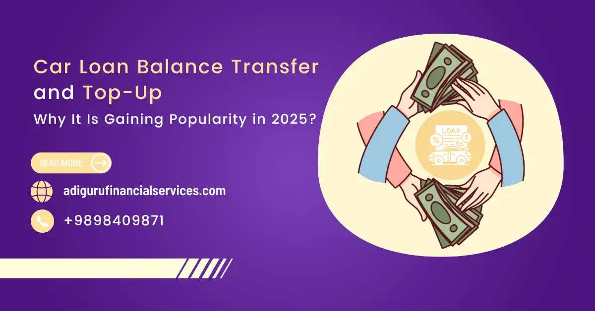 Car Loan Balance Transfer and Top-Up Explained