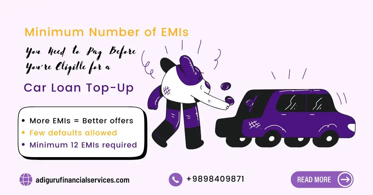 How Many EMIs to Pay for Car Loan Top-Up Eligibility