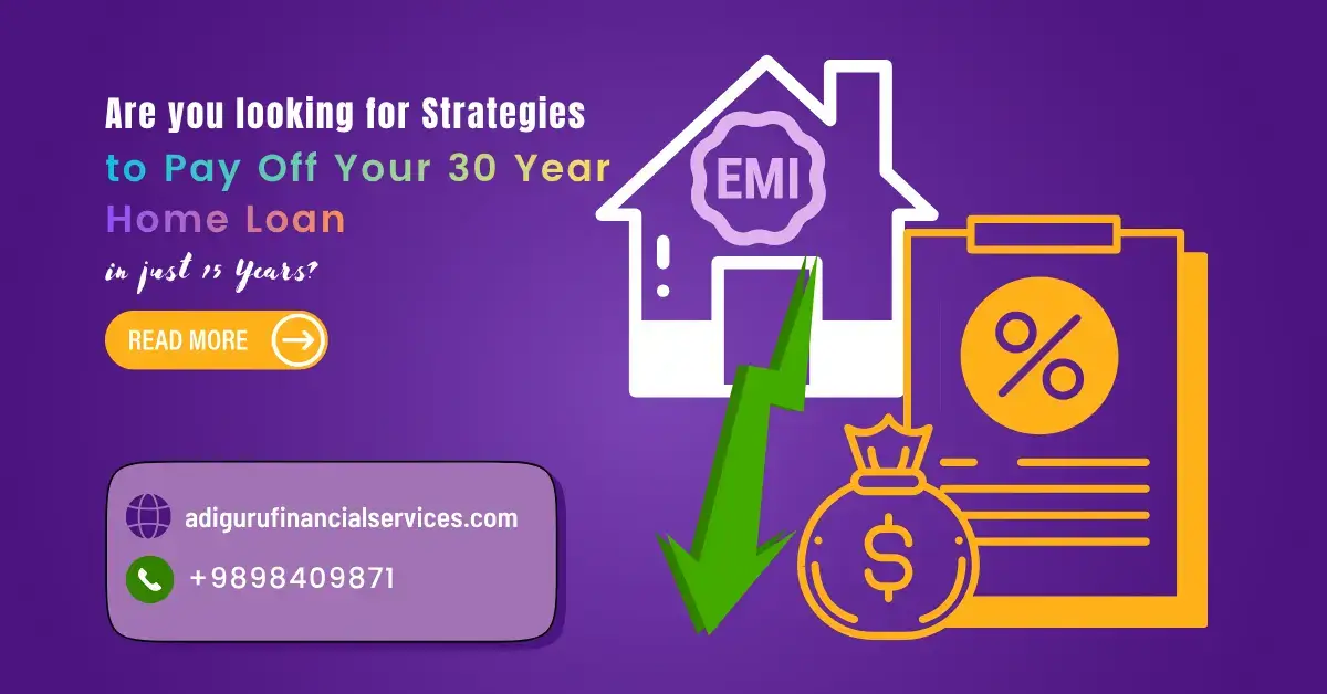 Strategies to Pay Off Your 30 Year Home Loan in 15 Years