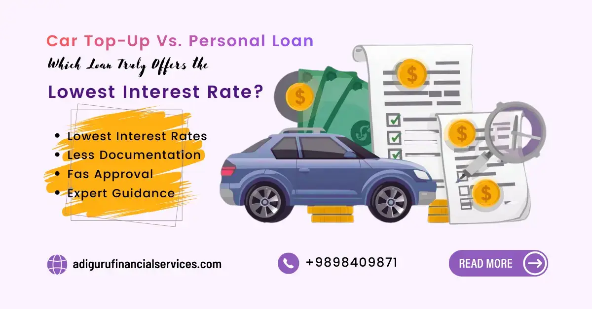 Car Loan Top-Up vs. Personal Loan by Adiguru Financial Services in Vadodara