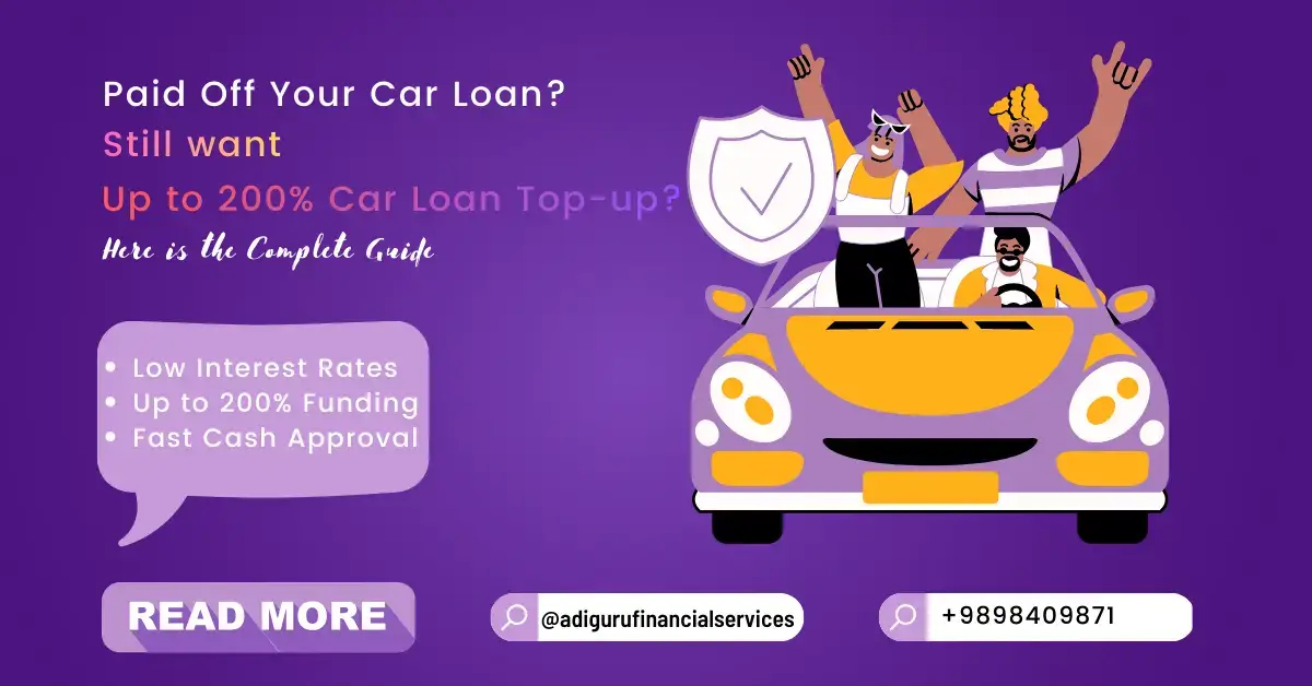 How to Get Up to 200% Loan After Closing Your Car Loan