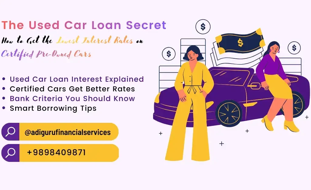 The Used Car Loan Secret: How to Get the Lowest Interest Rates on Certified Pre-Owned Cars?