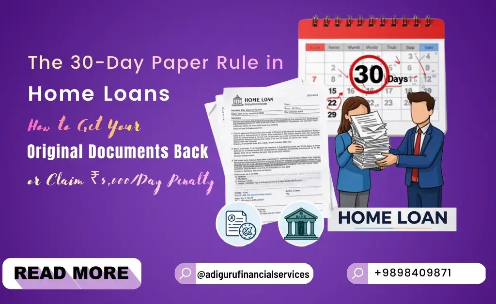 The 30-Day Paper Rule in Home Loans: How to Get Your Original Documents Back or Claim ₹5,000/Day Penalty