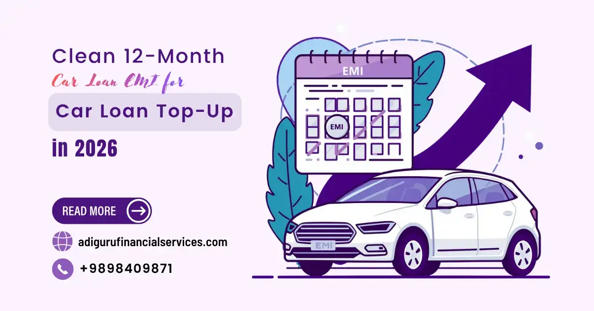 How a 12-Month Clean Car Loan EMI Record Gets You an Instant Car Loan Top-Up in 2026